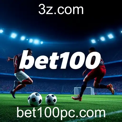 Apostas Esportivas no Bet100: Uma Experiência Emocionante para Todos
